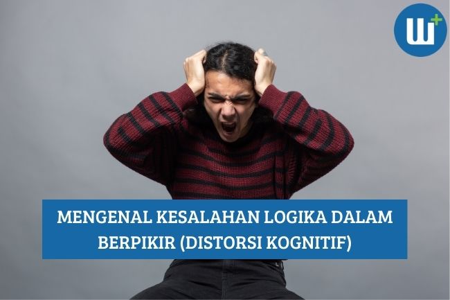 Distorsi Kognitif: Mengenal Kesalahan Logika dalam Berpikir